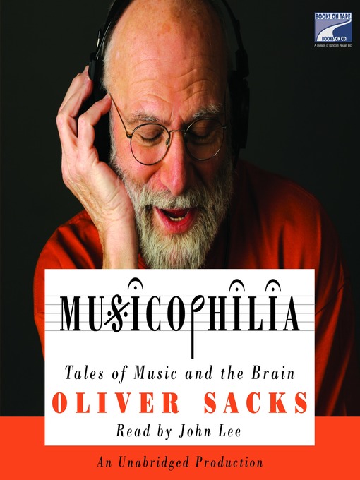 Title details for Musicophilia by Oliver Sacks - Available
